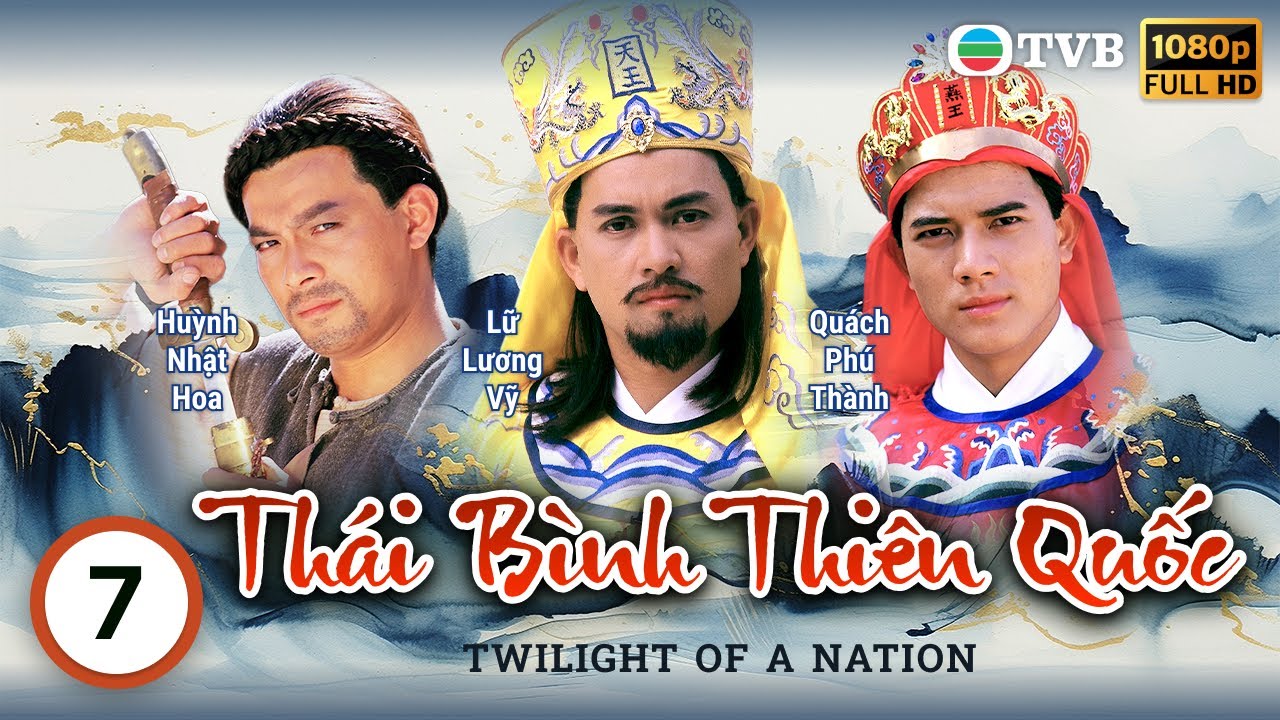 Phim TVB Thái Bình Thiên Quốc (Twilight Of A Nation) 7/45 | Lữ Lương Vỹ, Huỳnh Nhật Hoa | 1988