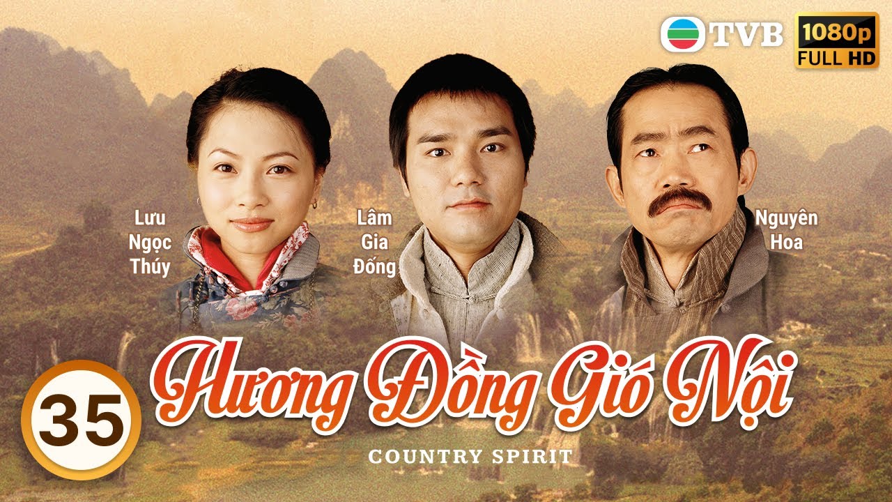 Phim TVB Hương Đồng Gió Nội (Country Spirit) 35/42 | Lâm Gia Đống, Đặng Tụy Văn, Xa Thi Mạn | 2001