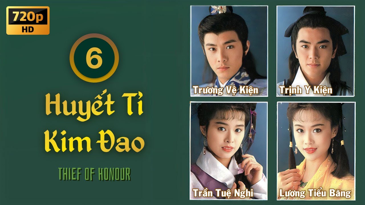 Huyết Tỉ Kim Đao (Thief of Honour) 6/20 | Trương Vệ Kiện, Trịnh Y Kiện, Lương Tiểu Băng | TVB 1991