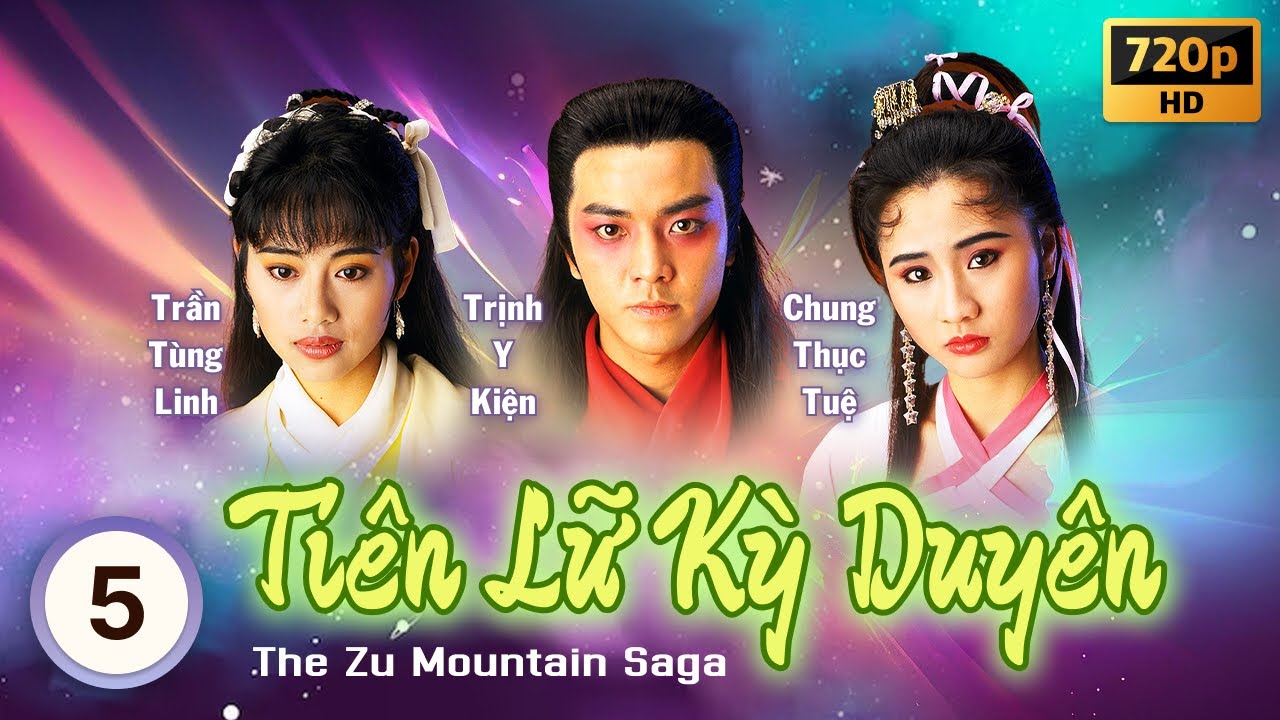 Tiên Lữ Kỳ Duyên (The Zu Mountain Saga) tập 5/20 | Quan Lễ Kiệt, Trịnh Y Kiện | TVB 1991