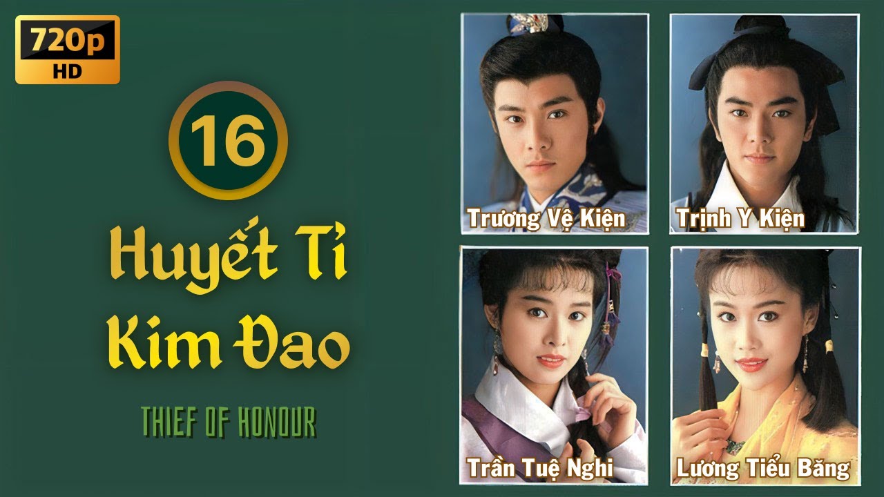 Huyết Tỉ Kim Đao (Thief of Honour) 16/20 | Trương Vệ Kiện, Trịnh Y Kiện, Lương Tiểu Băng | TVB 1991