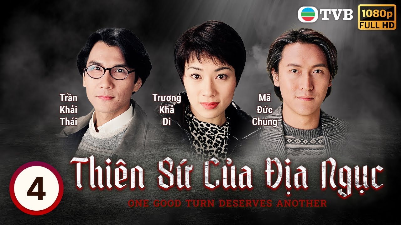 Phim TVB Thiên Sứ Địa Ngục (One Good Turn Deserves Another) 4/20|Trương Khả Di, Trần Khải Thái|1996