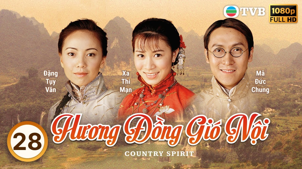 Phim TVB Hương Đồng Gió Nội (Country Spirit) 28/42 | Lâm Gia Đống, Đặng Tụy Văn, Xa Thi Mạn | 2001