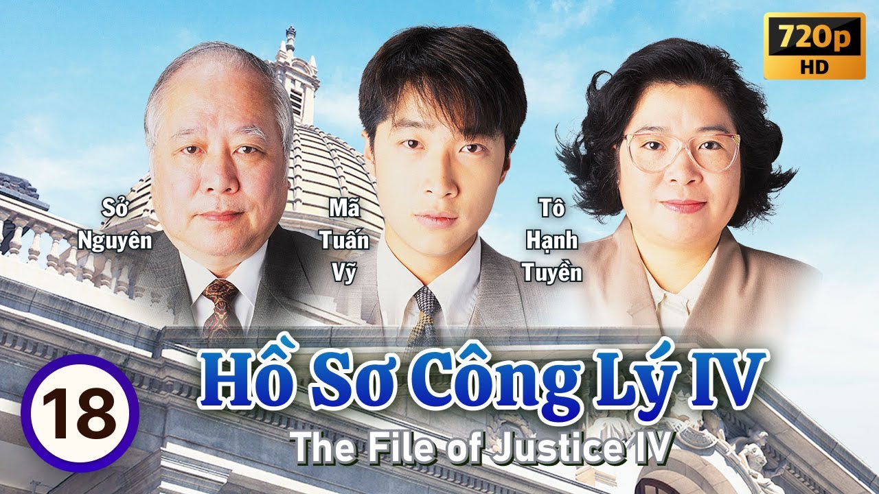 Hồ Sơ Công Lý IV (The File of Justice IV) tập 18/26 | Âu Dương Chấn Hoa, Trần Tú Văn | TVB 1995