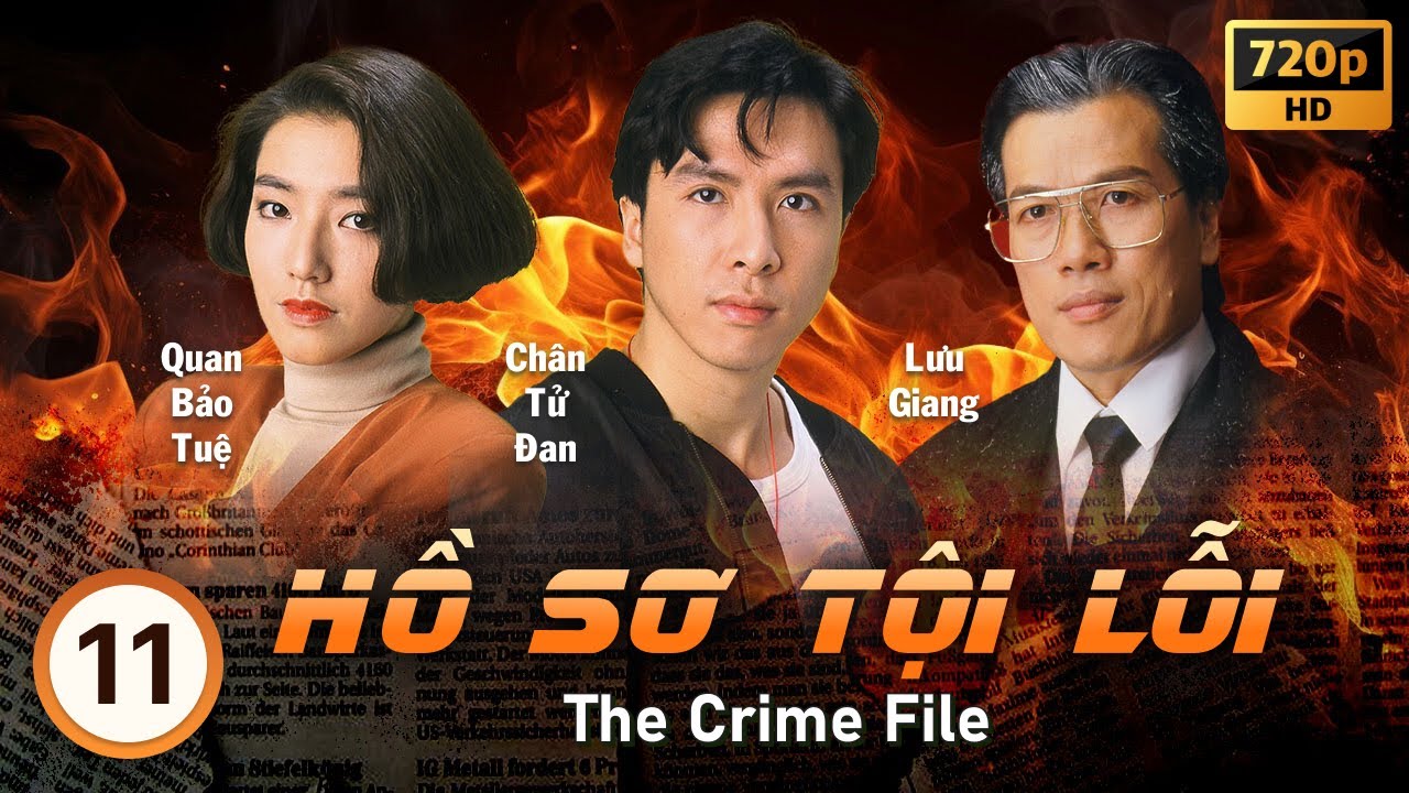 Hồ Sơ Tội Lỗi (The Crime File) 11/13 | tiếng Việt | Chân Tử Đan, Quan Lễ Kiệt, Hà Gia Lệ | TVB 1991