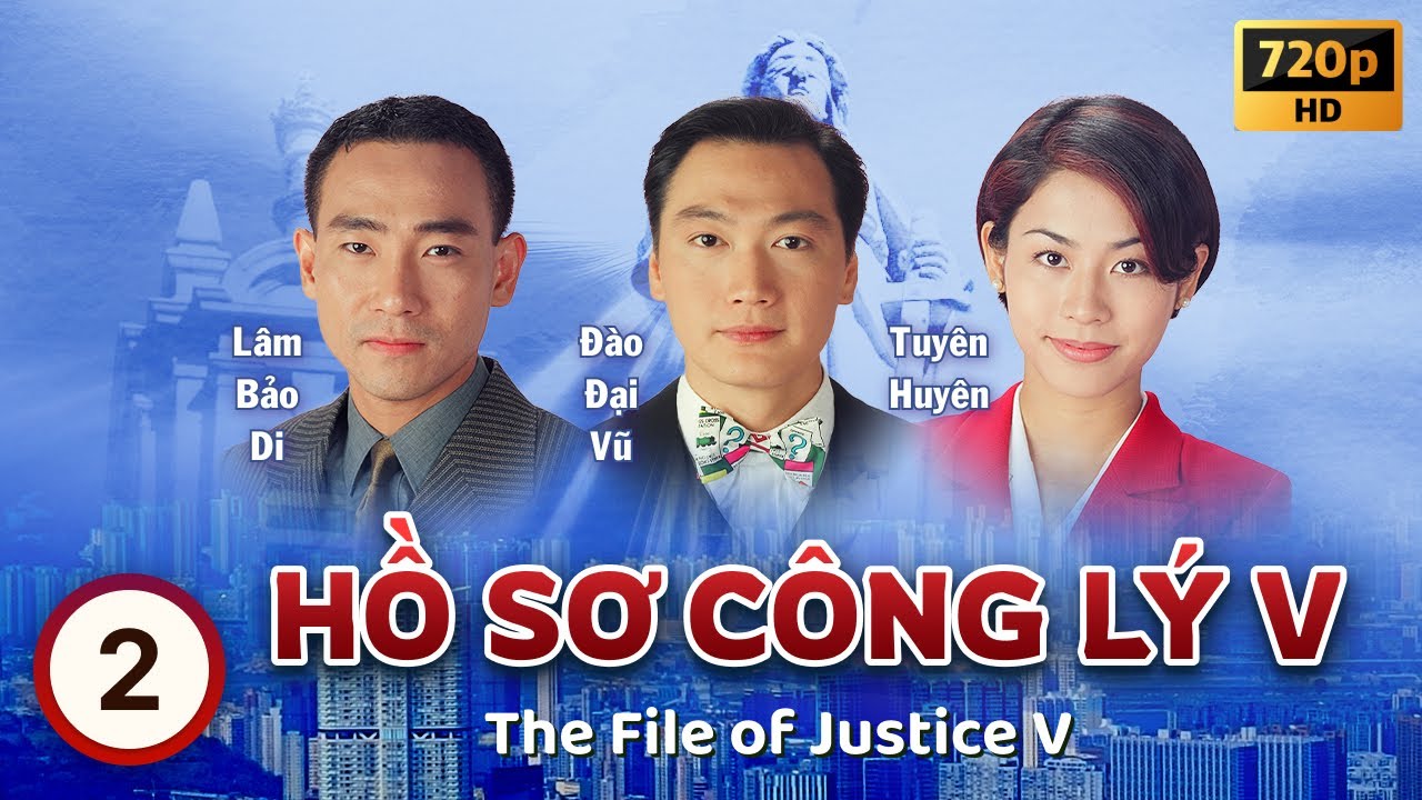 Hồ Sơ Công Lý V (The File Of Justice V) tập 2/45 | Âu Dương Chấn Hoa, Tuyên Huyên | TVB 1997