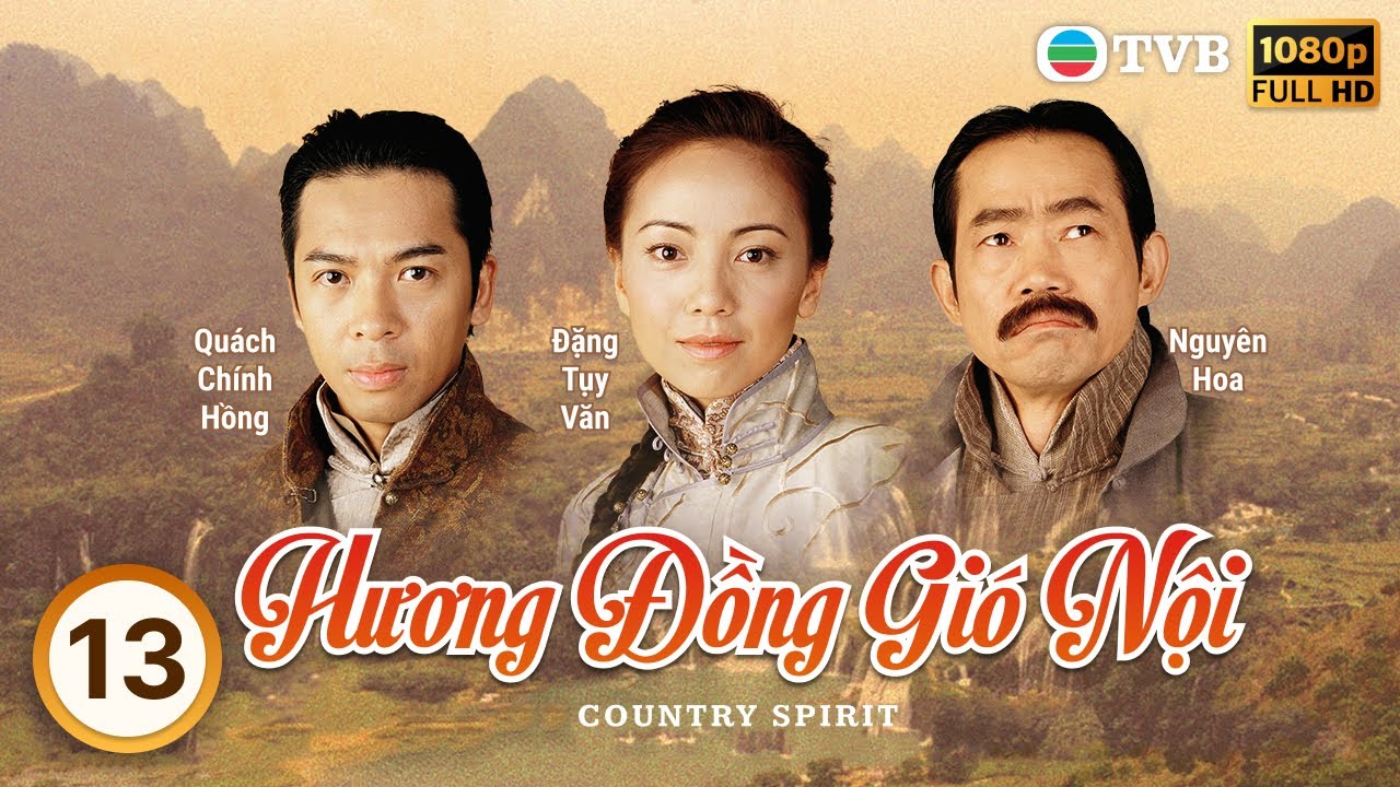 Phim TVB Hương Đồng Gió Nội (Country Spirit) 13/42 | Lâm Gia Đống, Đặng Tụy Văn, Xa Thi Mạn | 2001