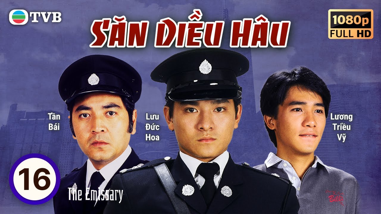 Phim TVB | Săn Diều Hâu (The Emissary) 16/20 | Lưu Đức Hoa, Lương Triều Vỹ, Lưu Giang | 1982