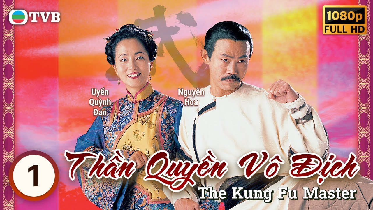 Phim TVB Thần Quyền Vô Địch (The Kung Fu Master) 01/20 | Nguyên Hoa, Uyển Quỳnh Đan| 2000