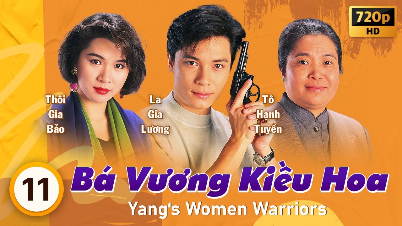 Bá Vương Kiều Hoa (The Yang's Women Warriors) tập 11/20 | La Gia Lương, Thiệu Mỹ Kỳ | TVB 1993