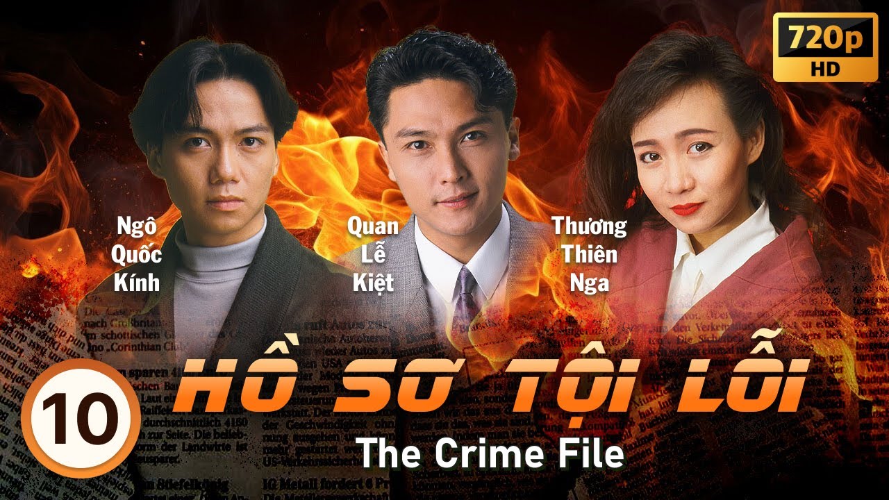 Hồ Sơ Tội Lỗi (The Crime File) 10/13 | tiếng Việt | Chân Tử Đan, Quan Lễ Kiệt, Hà Gia Lệ | TVB 1991