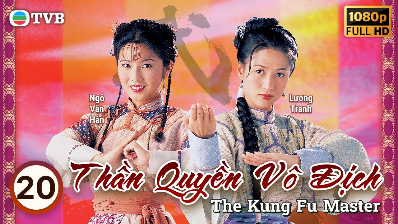 Phim TVB Thần Quyền Vô Địch (The Kung Fu Master) 20/20 | Nguyên Hoa, Uyển Quỳnh Đan| 2000