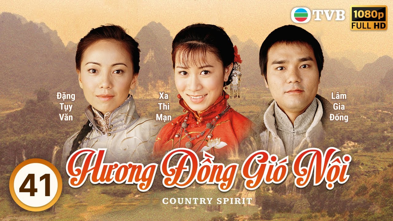 Phim TVB Hương Đồng Gió Nội (Country Spirit) 41/42 | Lâm Gia Đống, Đặng Tụy Văn, Xa Thi Mạn | 2001