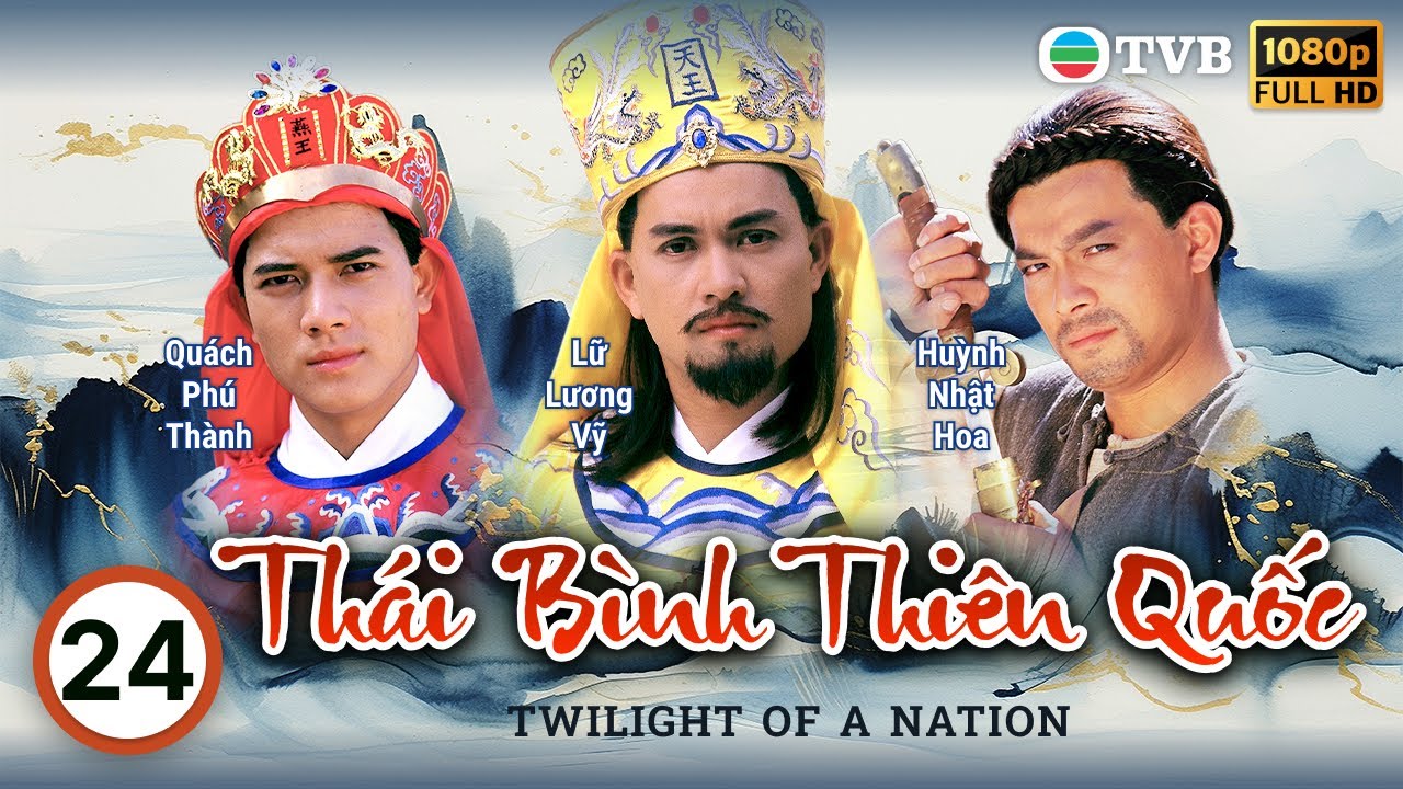 Phim TVB Thái Bình Thiên Quốc (Twilight Of A Nation) 24/45 | Lữ Lương Vỹ, Huỳnh Nhật Hoa | 1988