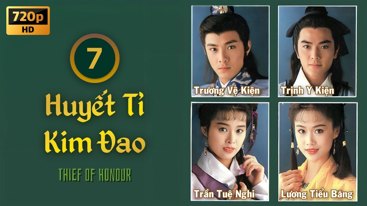 Huyết Tỉ Kim Đao (Thief of Honour) 7/20 | Trương Vệ Kiện, Trịnh Y Kiện, Lương Tiểu Băng | TVB 1991