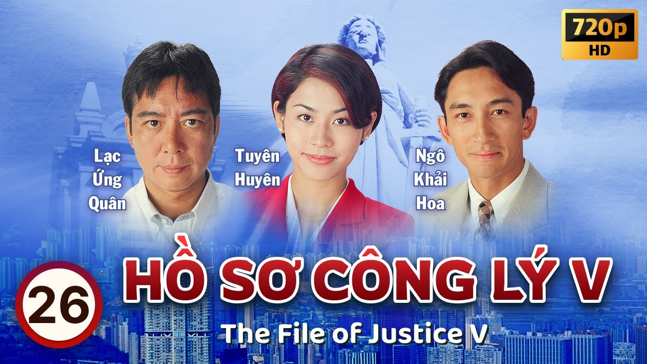 Hồ Sơ Công Lý V (The File Of Justice V) tập 26/45 | Âu Dương Chấn Hoa, Tuyên Huyên | TVB 1997