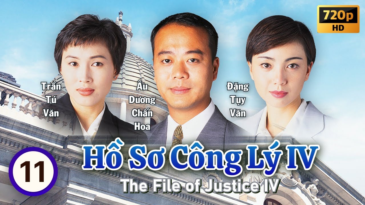 Hồ Sơ Công Lý IV (The File of Justice IV) tập 11/26 | Âu Dương Chấn Hoa, Trần Tú Văn | TVB 1995