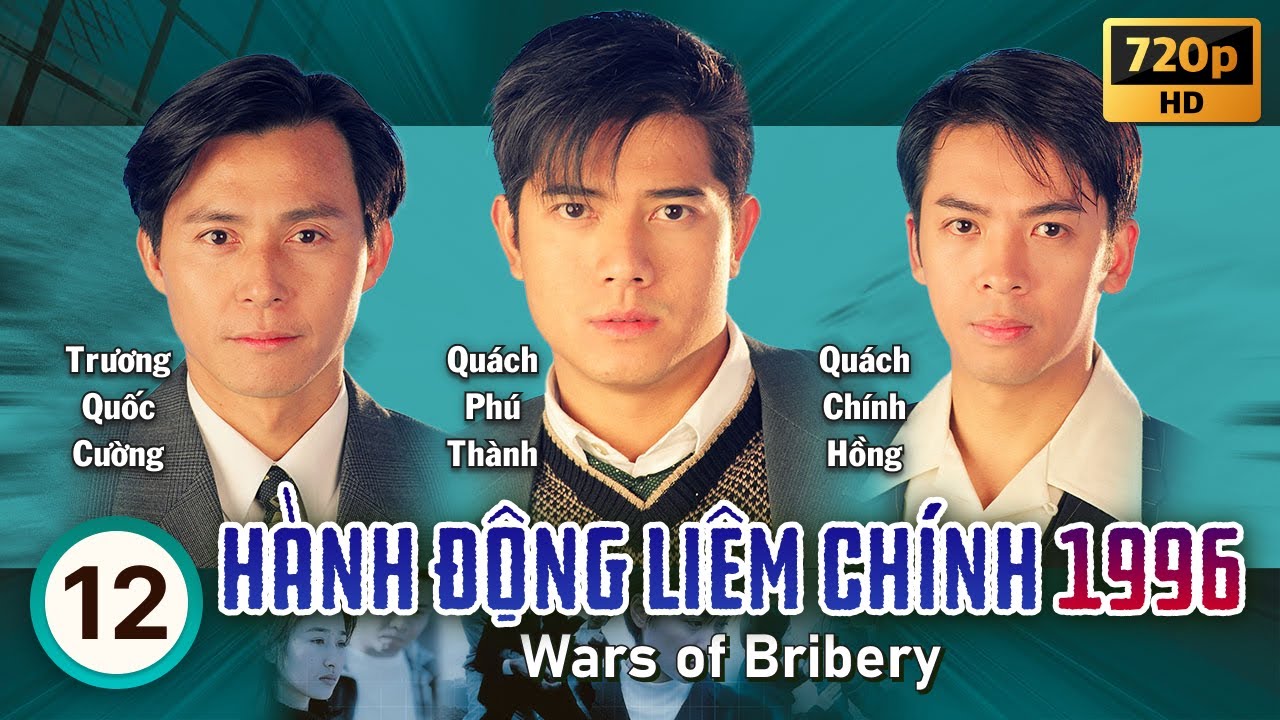 Hành Động Liêm Chính 1996 (Wars of Bribery) 12/20 | Quách Phú Thành, Chu Nhân | TVB 1996