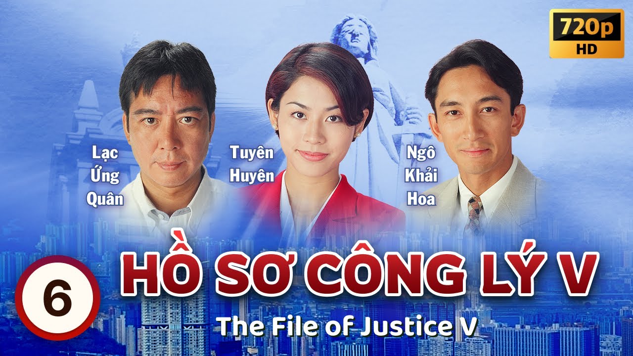 Hồ Sơ Công Lý V (The File Of Justice V) tập 6/45 | Âu Dương Chấn Hoa, Tuyên Huyên | TVB 1997