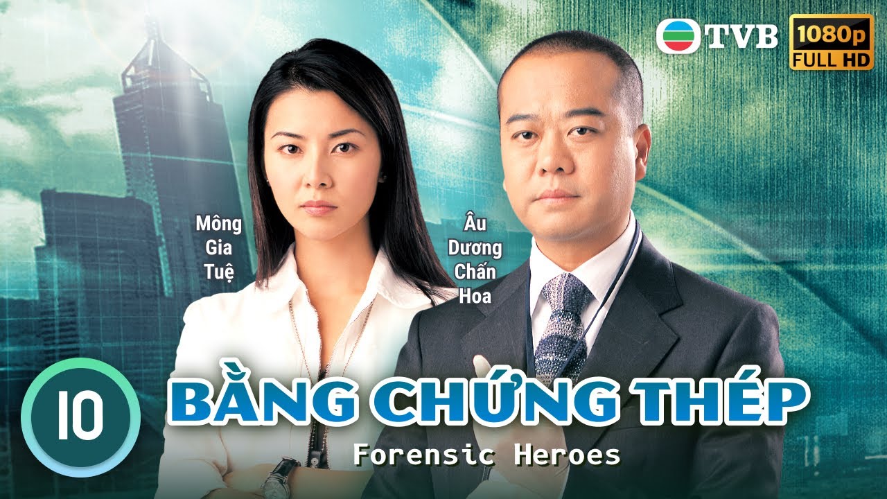 Phim TVB | Bằng Chứng Thép tập 10/25 | tiếng Việt | Âu Dương Chấn Hoa, Mông Gia Tuệ | 2006