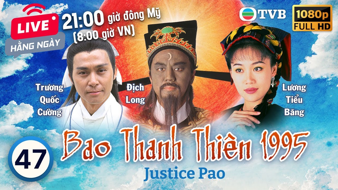 Phim TVB Bao Thanh Thiên (Justice Pao) 47/80 | Địch Long, Huỳnh Nhật Hoa, Liêu Khải Trí | 1995