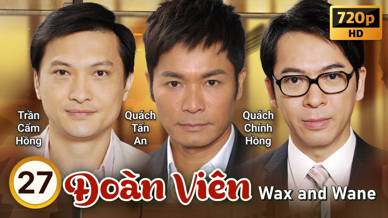 TVB Đoàn Viên tập 27/30 | tiếng Việt | Quách Tấn An, Trần Cẩm Hồng, Ngô Trác Hy | TVB 2011