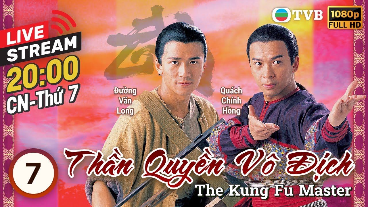 [LIVE] Phim TVB Thần Quyền Vô Địch (The Kung Fu Master) 7/20 | Nguyên Hoa, Uyển Quỳnh Đan| 2000