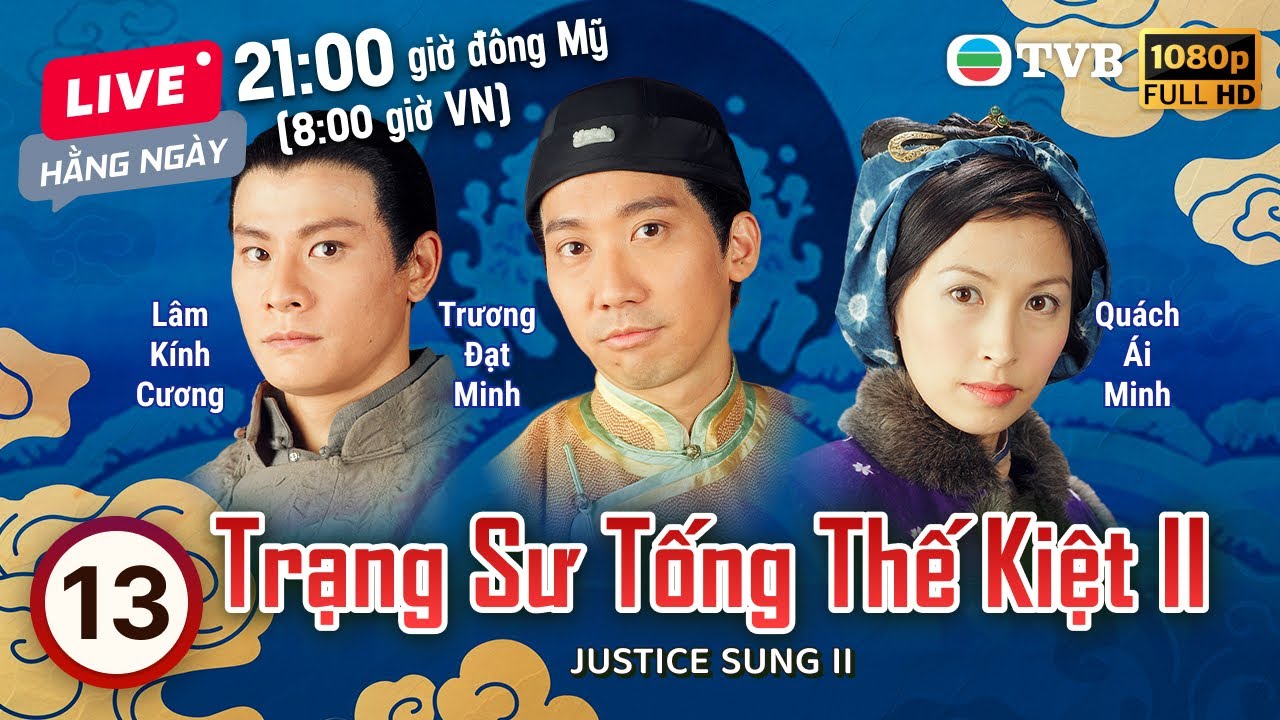 Phim TVB Trạng Sư Tống Thế Kiệt II (Justice Sung II) 13/32 | Trương Đạt Minh, Huỳnh Tử Hoa | 1999