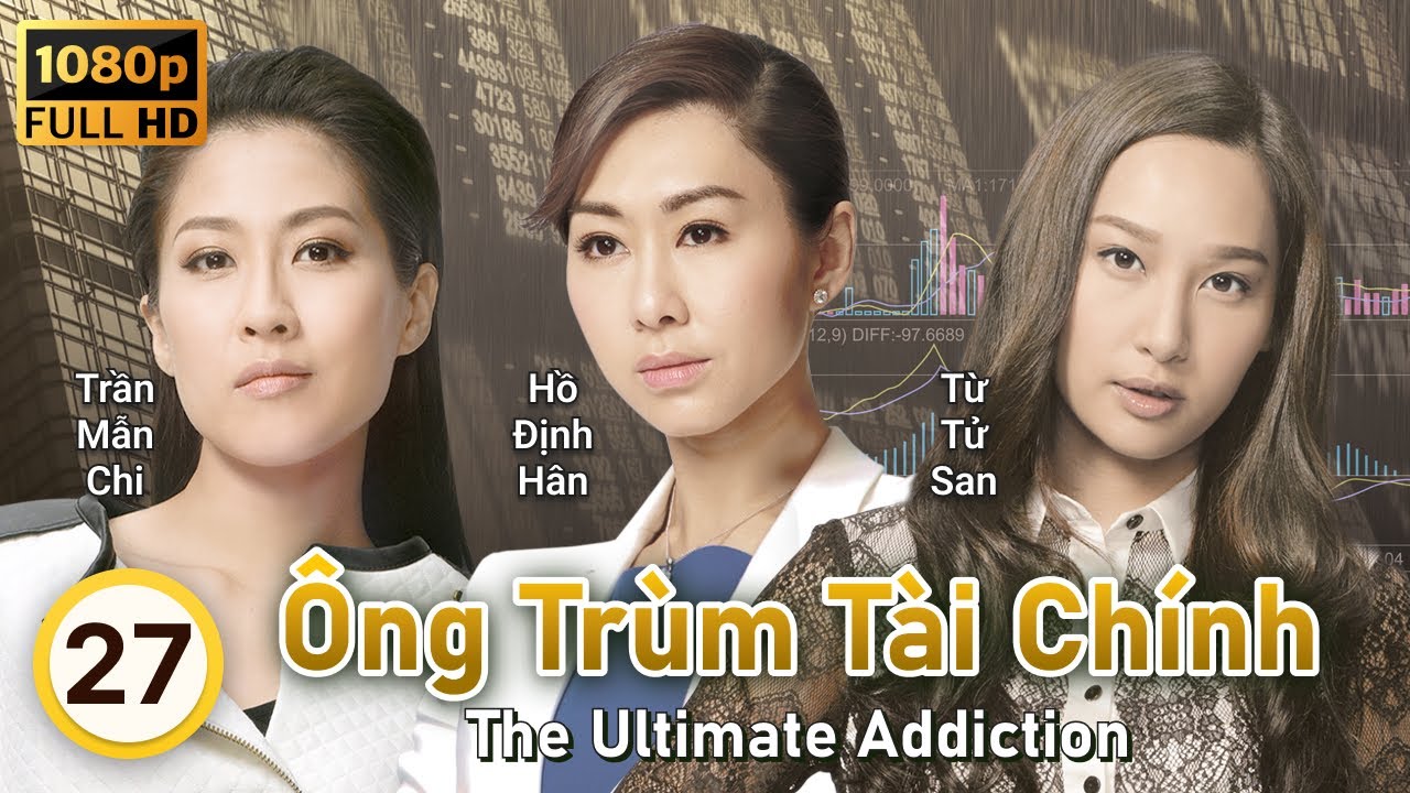 TVB Ông Trùm Tài Chính tập 27/30 | tiếng Việt | Huỳnh Tông Trạch, Từ Tử San, Hồ Định Hân| TVB 2014