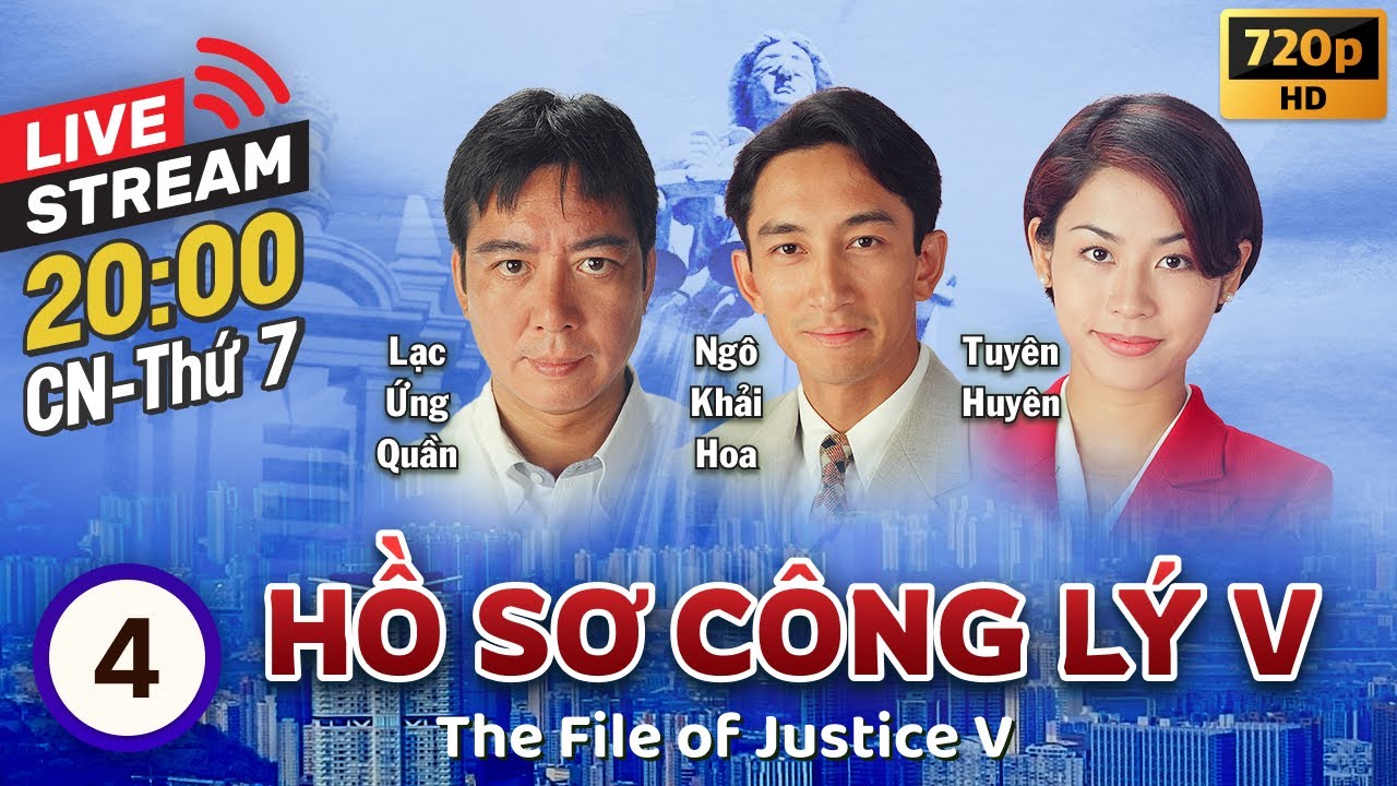 [LIVE] Hồ Sơ Công Lý V (The File Of Justice V) tập 4/45 | Âu Dương Chấn Hoa, Tuyên Huyên | TVB 1997