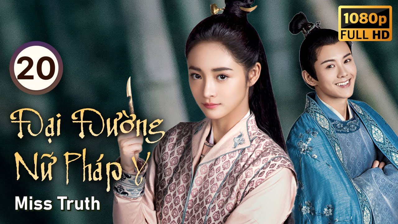 Đại Đường Nữ Pháp Y tập 20/36  | tiếng Việt | Chu Khiết Quỳnh, Lý Trình Bân | CDrama 2020