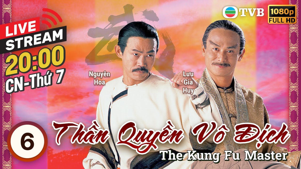 [LIVE] Phim TVB Thần Quyền Vô Địch (The Kung Fu Master) 6/20 | Nguyên Hoa, Uyển Quỳnh Đan| 2000