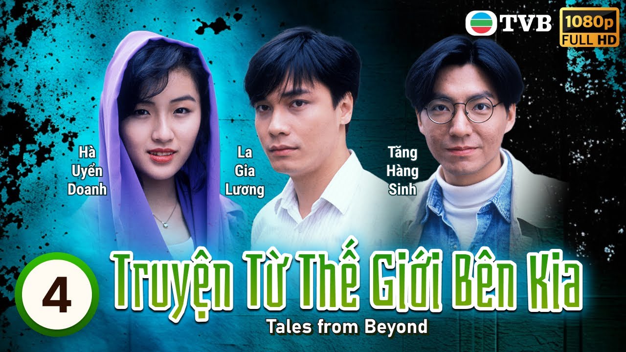 PhimTVB Truyện Từ Thế Giới Bên Kia (Tales from Beyond) 4/12 | Đào Đại Vũ, Thái Thiếu Phân | 1992