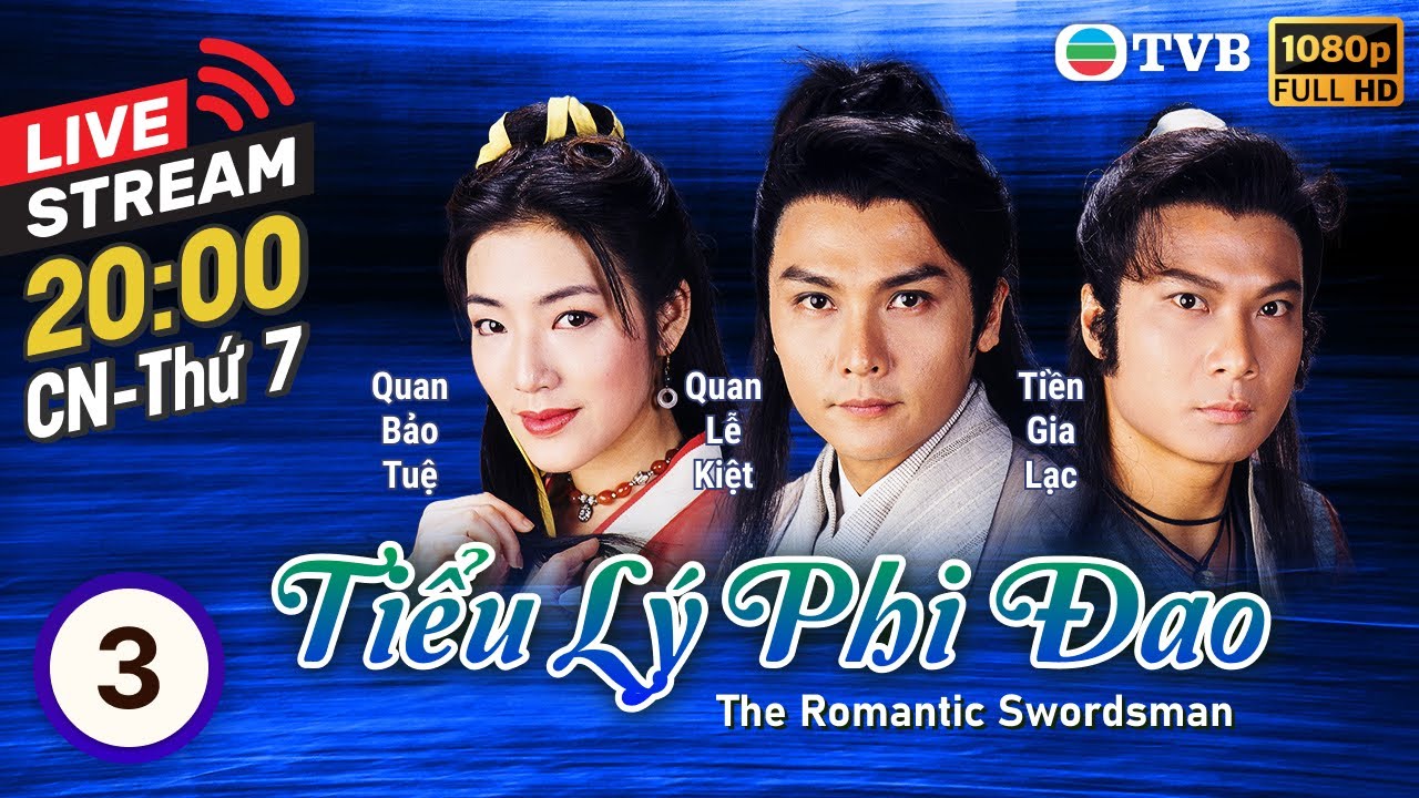 [LIVE] Phim TVB Tiểu Lý Phi Đao (The Romantic Swordsman) 3/20 | Quan Lễ Kiệt, Phó Minh Hiến | 1995