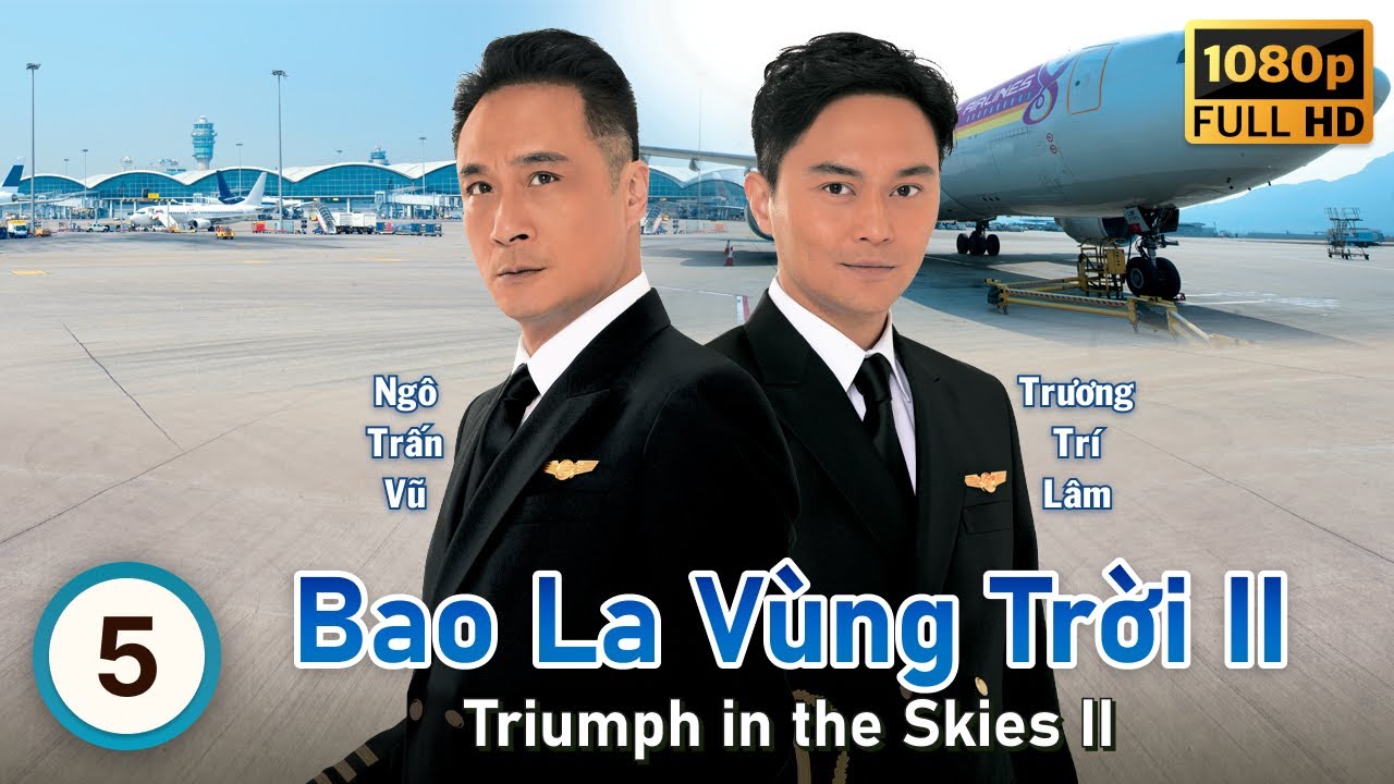 Bao La Vùng Trời II tập 5/43 | Ngô Trấn Vũ, Trương Trí Lâm, Trần Pháp Lai | TVB 2013