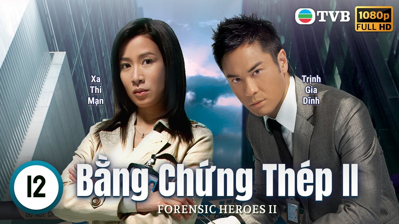 Phim TVB Bằng Chứng Thép II (Forensic Heroes II) 12/30 | Âu Dương Chấn Hoa, Xa Thi Mạn | 2008