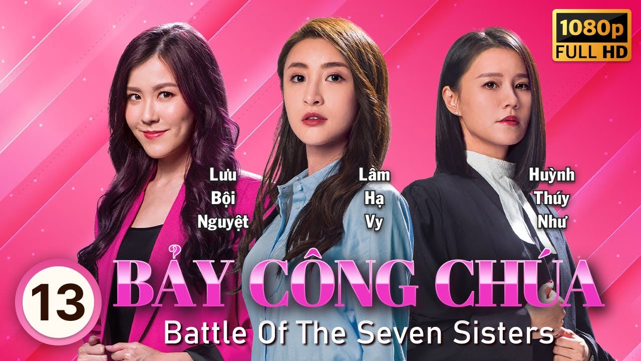 Bảy Công Chúa (Battle Of The Seven Sisters) 13/26 | Huỳnh Thúy Như, Lâm Hạ Vy | TVB 2021