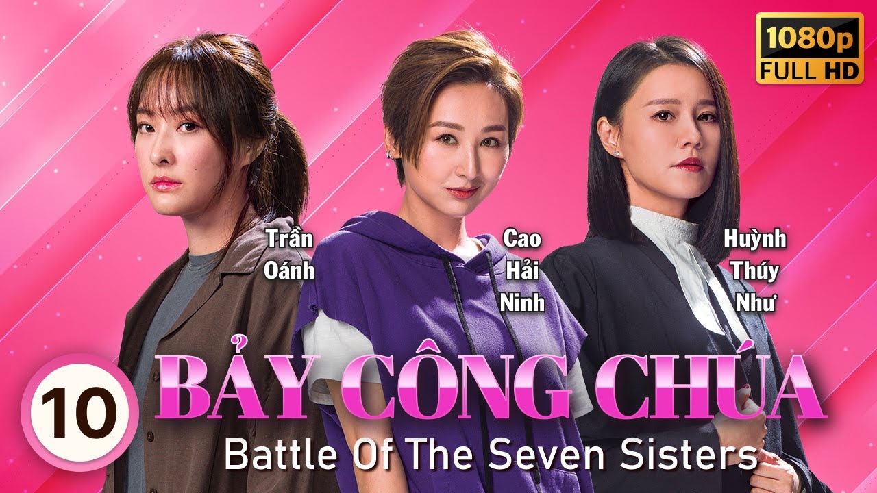 Bảy Công Chúa (Battle Of The Seven Sisters) 10/26 | Huỳnh Thúy Như, Lâm Hạ Vy | TVB 2021