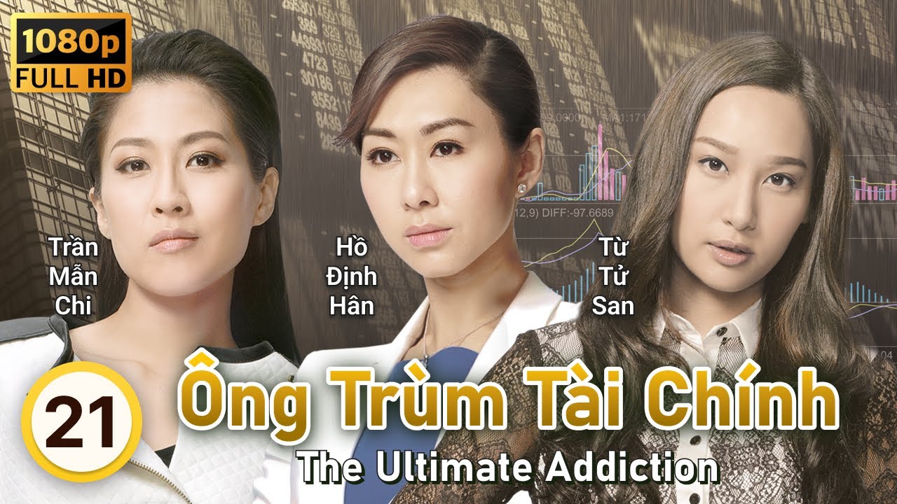 TVB Ông Trùm Tài Chính tập 21/30 | tiếng Việt | Huỳnh Tông Trạch, Từ Tử San, Hồ Định Hân| TVB 2014