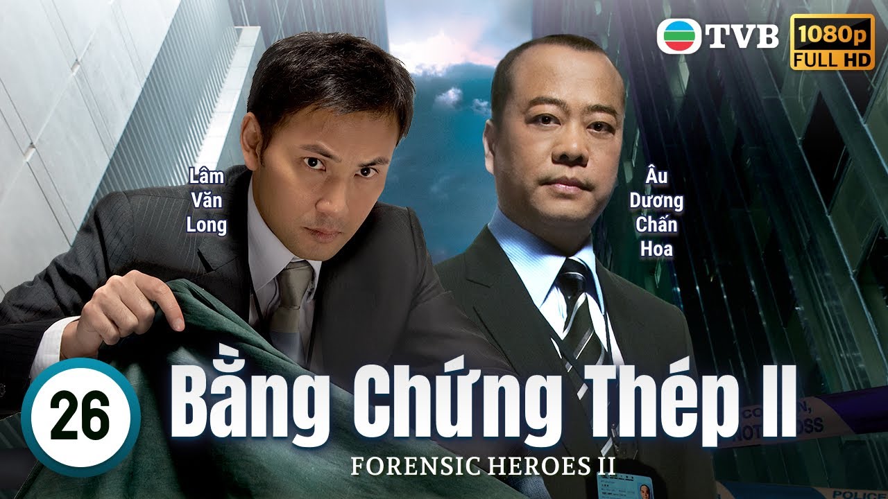 Phim TVB Bằng Chứng Thép II (Forensic Heroes II) 26/30 | Âu Dương Chấn Hoa, Xa Thi Mạn | 2008