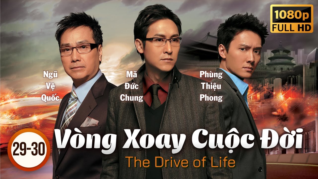 Phim TVB Vòng Xoay Cuộc Đời (The Drive Of Life) tập 29+30/60 | Lâm Phong, Xa Thi Mạn | 2007