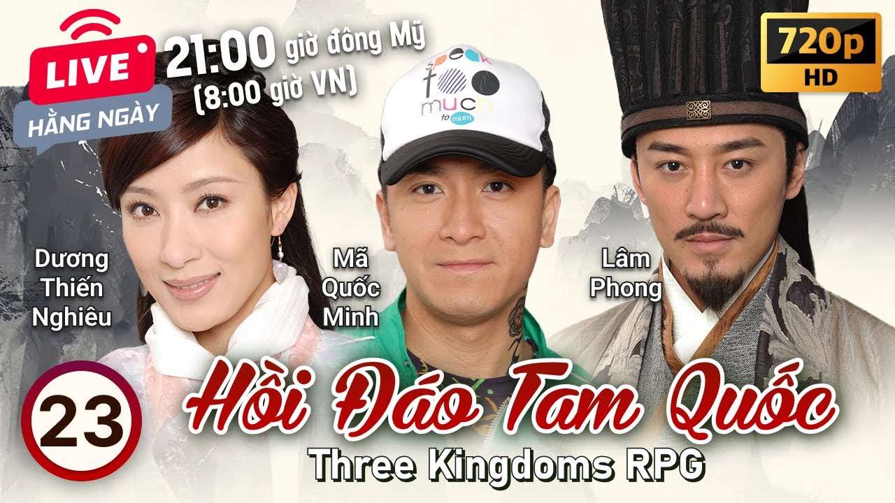 TVB Hồi Đáo Tam Quốc tập 23/25 | tiếng Việt | Mã Quốc Minh, Lâm Phong, Dương Thiến Nghiêu| TVB 2012