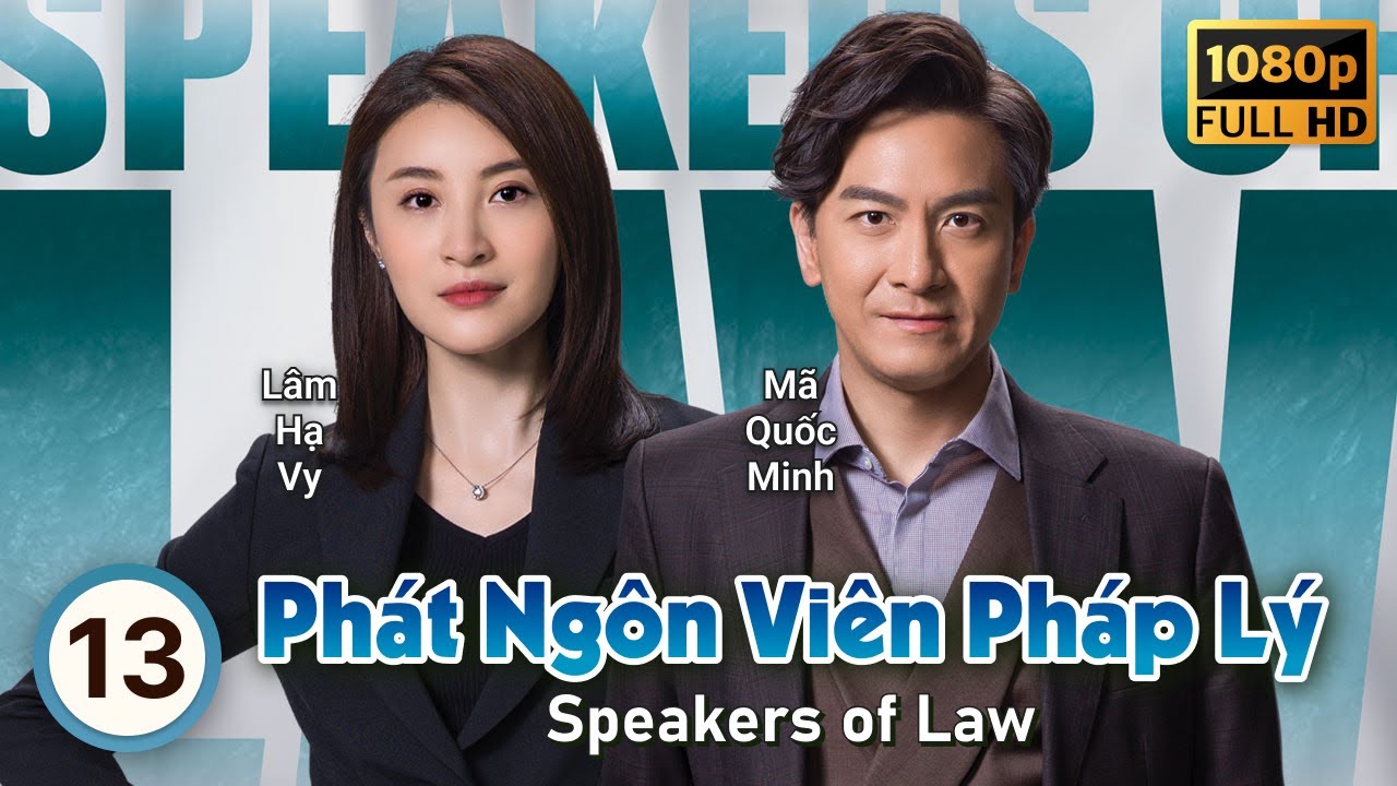 Phát Ngôn Viên Pháp Lý (Speakers of Law) 13/25 | Mã Quốc Minh, Lâm Hạ Vy | TVB 2023