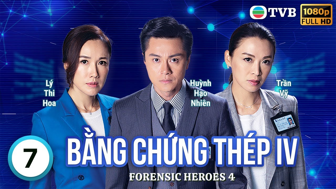 Phim TVB Bằng Chứng Thép IV (Forensic Heroes IV) 7/30 | Huỳnh Hạo Nhiên, Trần Vỹ, Lý Thi Hoa | 2020