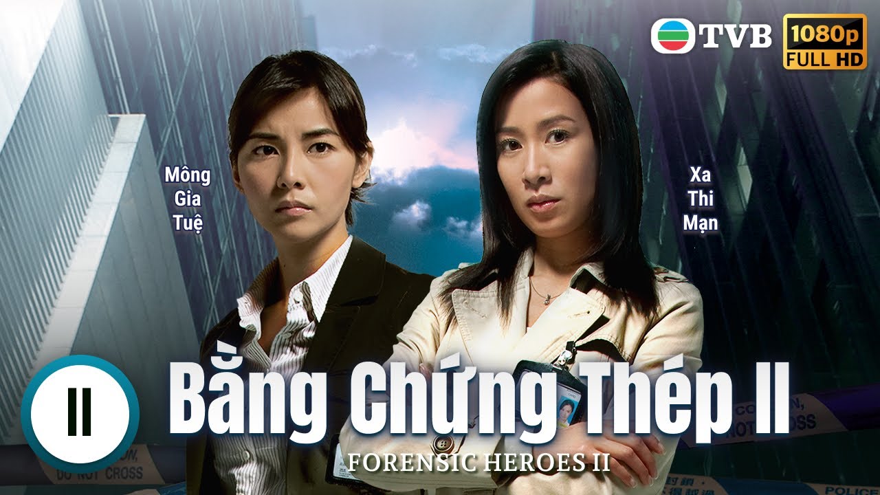 Phim TVB Bằng Chứng Thép II (Forensic Heroes II) 11/30 | Âu Dương Chấn Hoa, Xa Thi Mạn | 2008