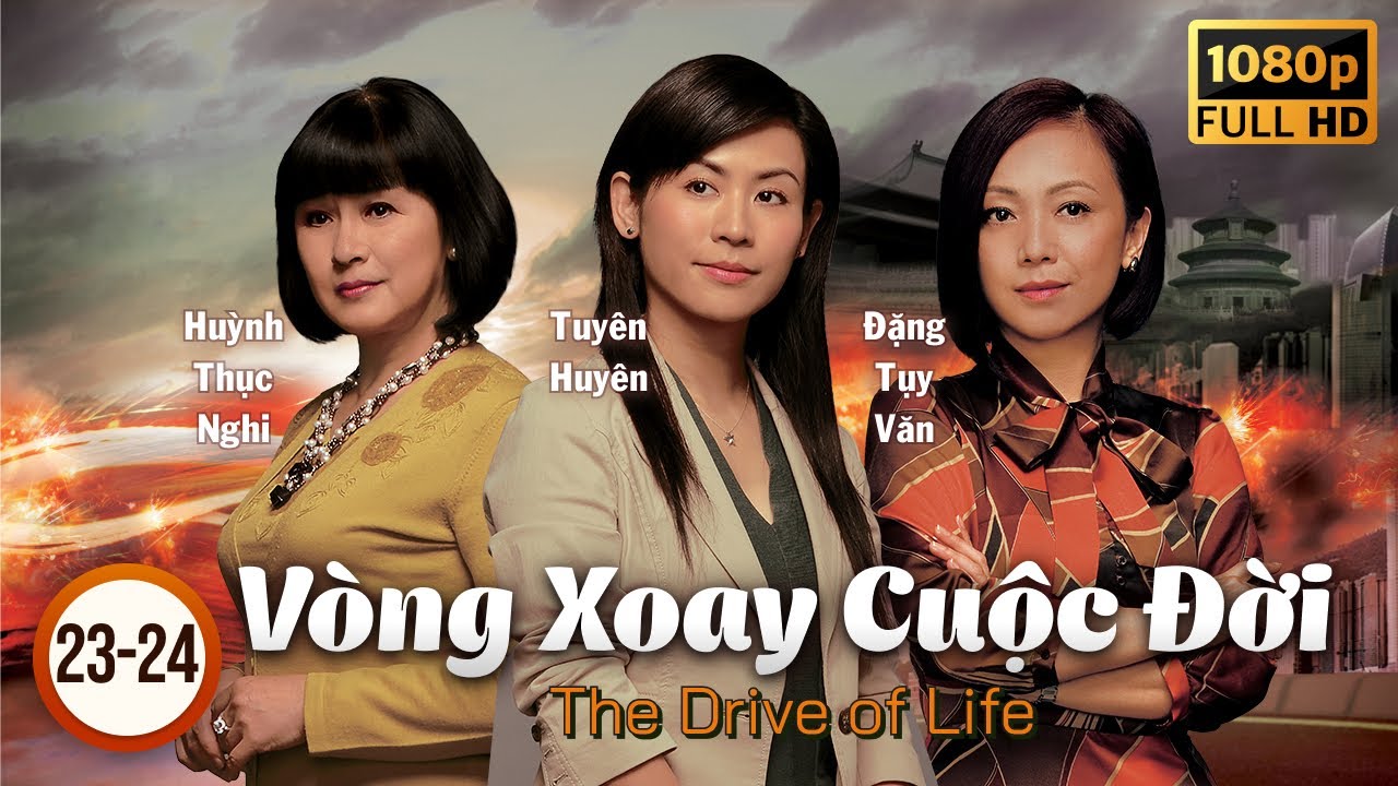 Phim TVB Vòng Xoay Cuộc Đời (The Drive Of Life) tập 23+24/60 | Lâm Phong, Xa Thi Mạn | 2007