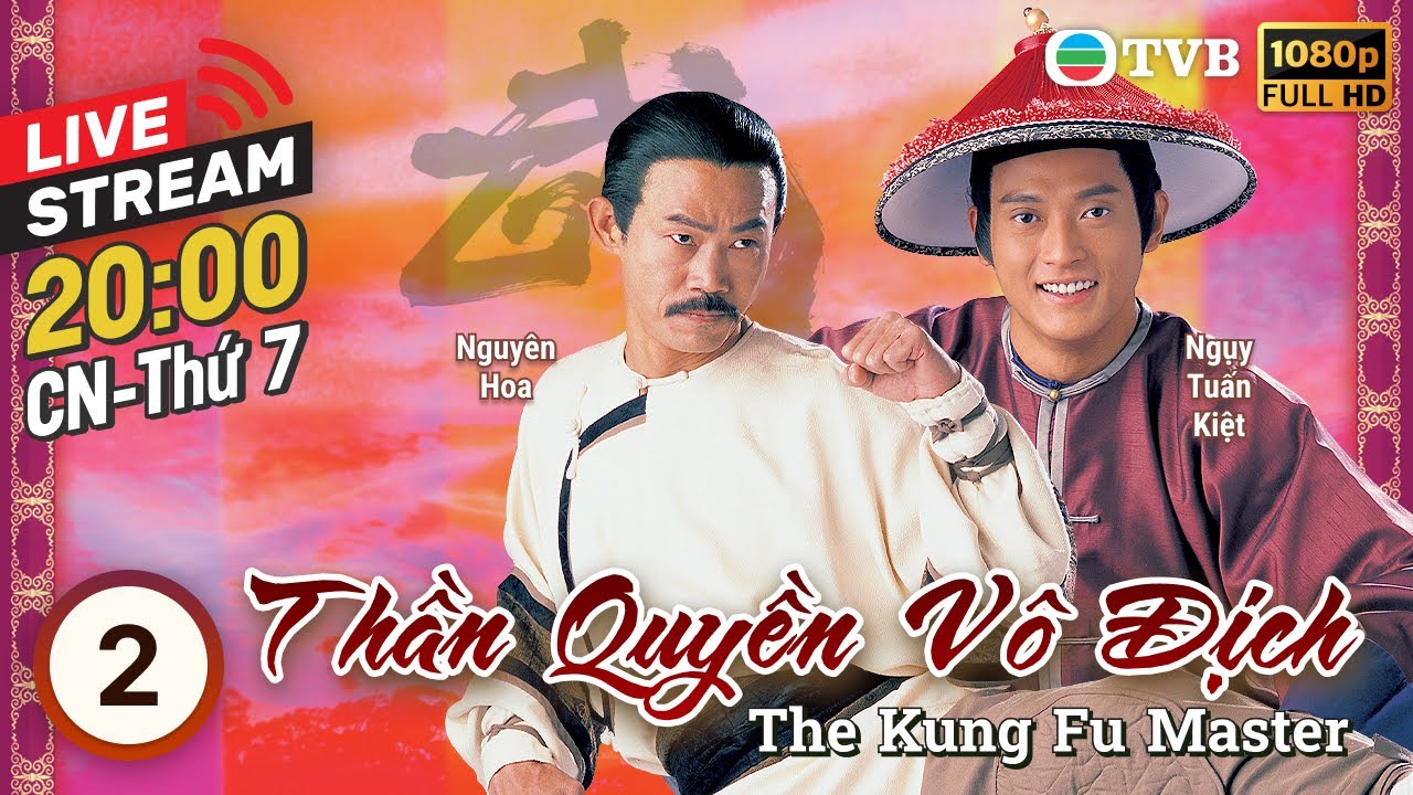 [LIVE] Phim TVB Thần Quyền Vô Địch (The Kung Fu Master) 2/20 | Nguyên Hoa, Uyển Quỳnh Đan| 2000