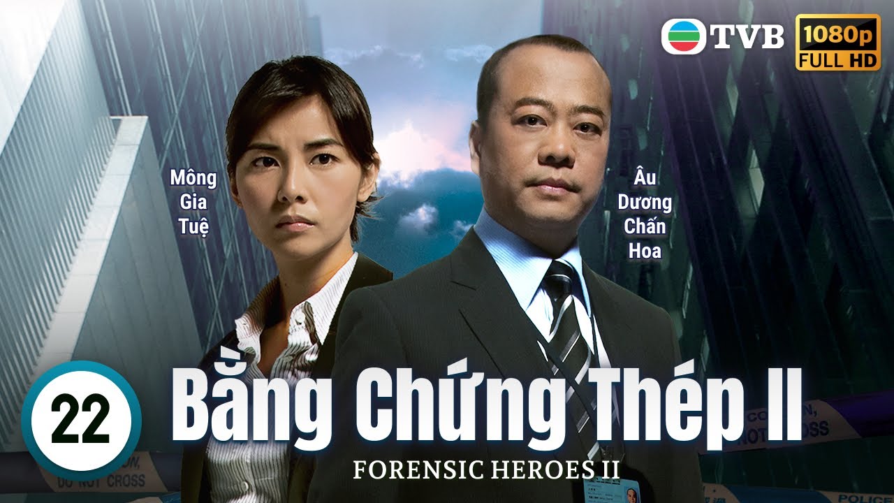 Phim TVB Bằng Chứng Thép II (Forensic Heroes II) 22/30 | Âu Dương Chấn Hoa, Xa Thi Mạn | 2008