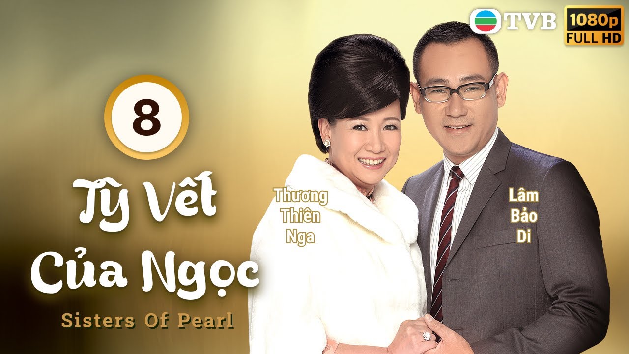 Phim TVB Tỳ Vết Của Ngọc (Sisters Of Pearl) 8/30 | Tuyên Huyên, Lâm Bảo Di, Đào Đại Vũ | 2010