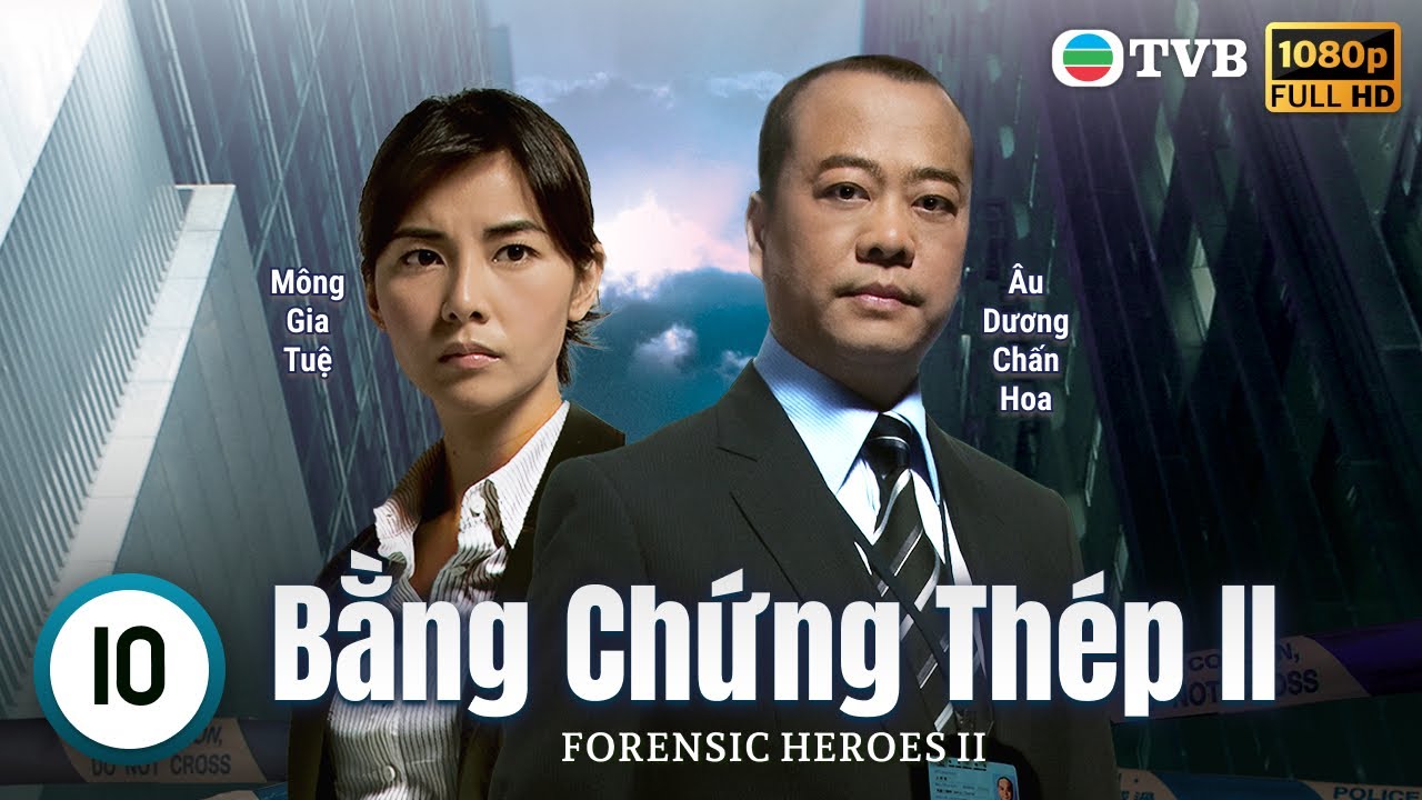 Phim TVB Bằng Chứng Thép II (Forensic Heroes II) 10/30 | Âu Dương Chấn Hoa, Xa Thi Mạn | 2008